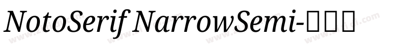 NotoSerif NarrowSemi字体转换 NotoSerif NarrowSemi字体转换